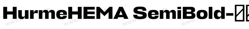 HurmeHEMA SemiBold字体转换 HurmeHEMA SemiBold字体转换